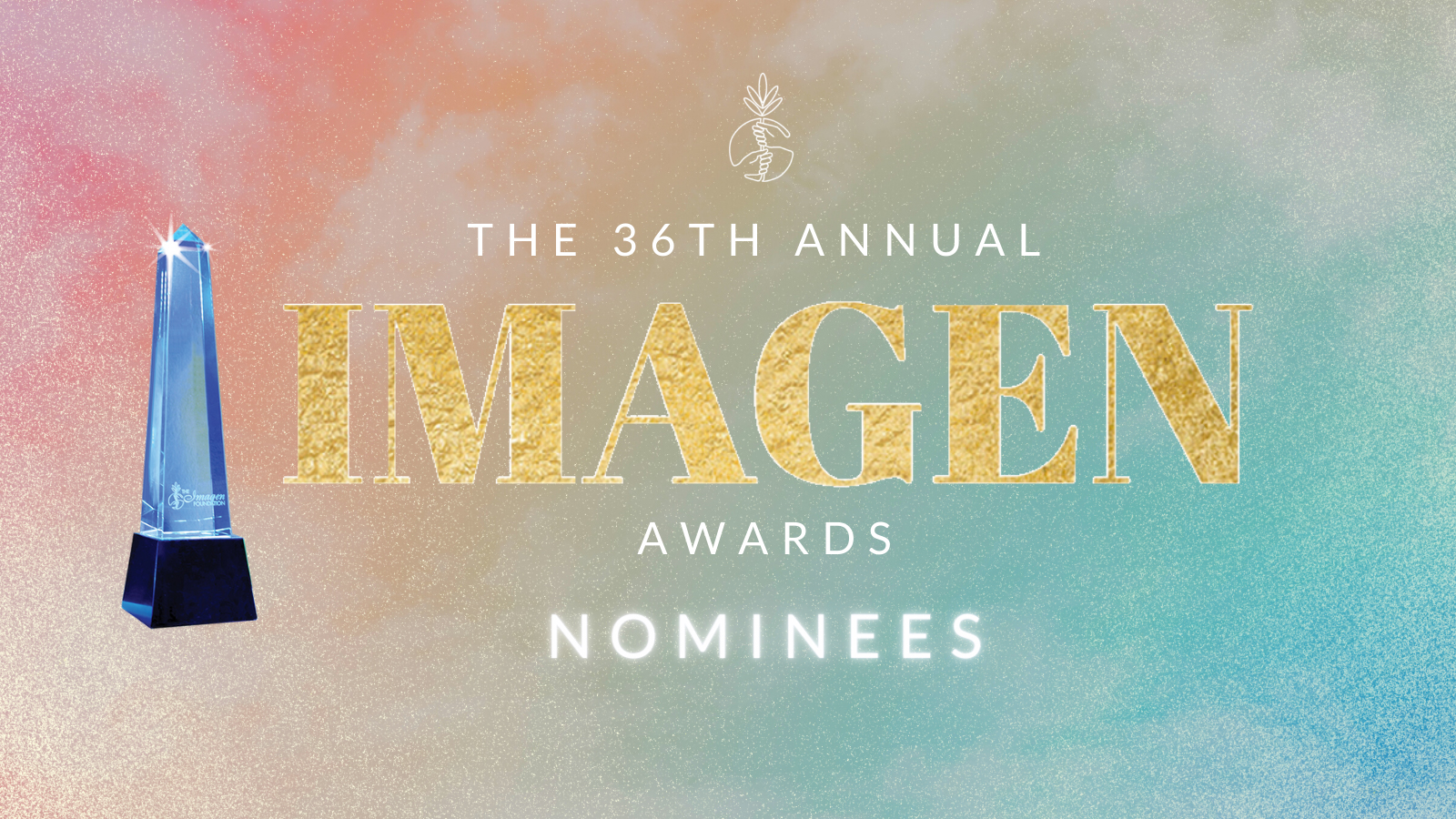 36th Annual Imagen Awards Nominations Announced Imagen Foundation